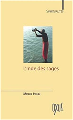 L'Inde des sages : les plus beaux textes de l'hindouisme et du bouddhisme