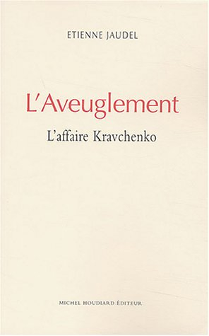 L'aveuglement : l'affaire Kravchenko