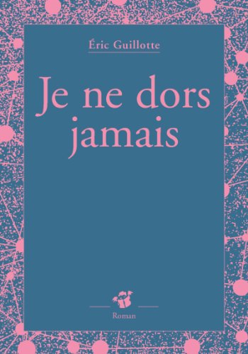 Je ne dors jamais