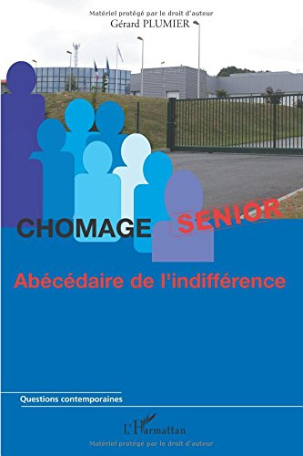 Chômage senior : abécédaire de l'indifférence