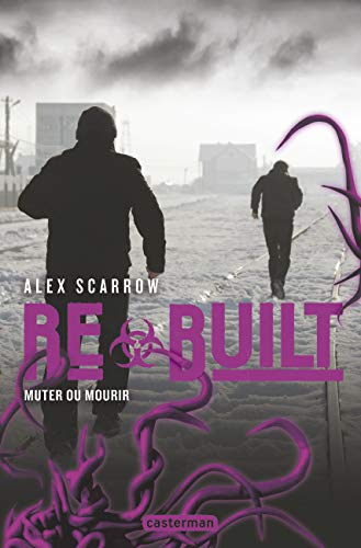 Rebuilt : muter ou mourir