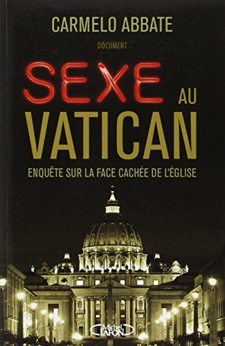 Sexe au Vatican : enquête sur la face cachée de l'Eglise