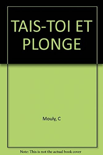 Tais-toi et plonge