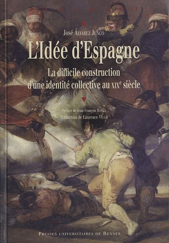 L'idée d'Espagne : la difficile construction d'une identité collective au XIXe siècle