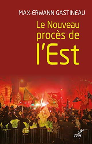 Le nouveau procès de l'Est