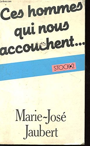 Ces hommes qui nous accouchent