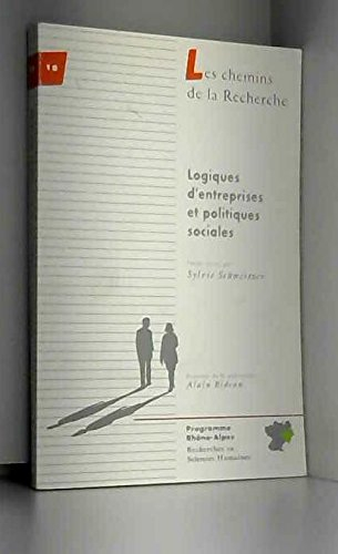 logiques d'entreprises et politiques sociales des xixe et xxe siecles (les chemins de la recherche) 