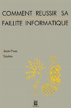 Comment réussir sa faillite informatique