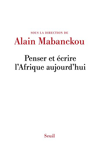 Penser et écrire l'Afrique aujourd'hui
