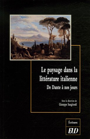 Le paysage dans la littérature italienne : de Dante à nos jours