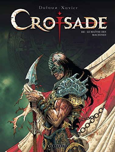 Croisade : cycle Hiérus Halem. Vol. 3. Le maître des machines