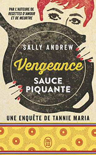 Une enquête de Tannie Maria. Vengeance sauce piquante