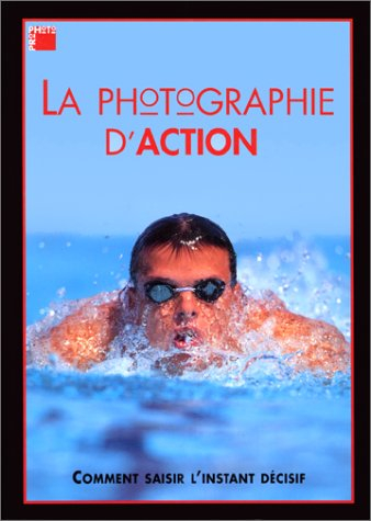 La photographie d'action