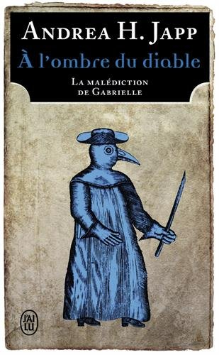 La malédiction de Gabrielle. Vol. 2. A l'ombre du diable
