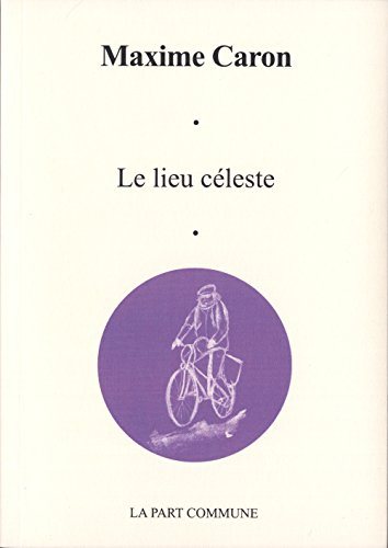 Le lieu céleste : et autres nouvelles d'ici-bas
