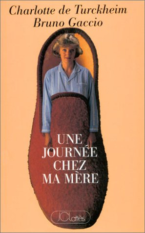 Une Journée chez ma mère
