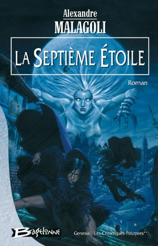 Génésia, les chroniques pourpres. Vol. 2. La septième étoile