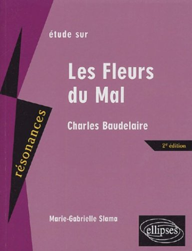 Les fleurs du mal : étude sur Baudelaire