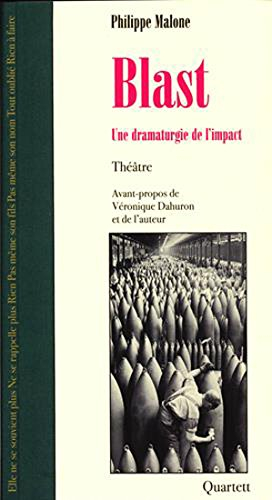 Blast : une dramaturgie de l'impact