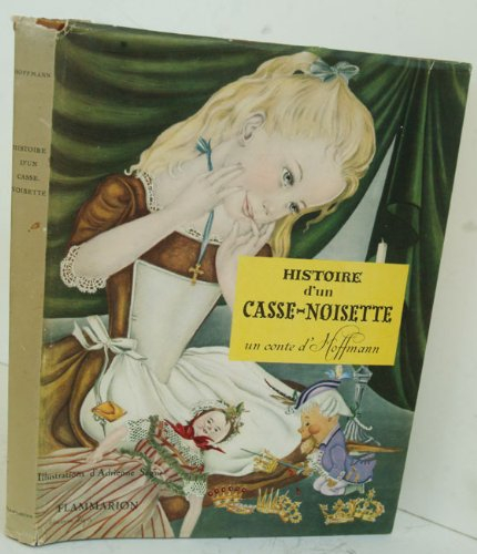 histoire d'un casse-noisette un conte d'hoffmann illustrations adrienne ségur racontée par alexandre