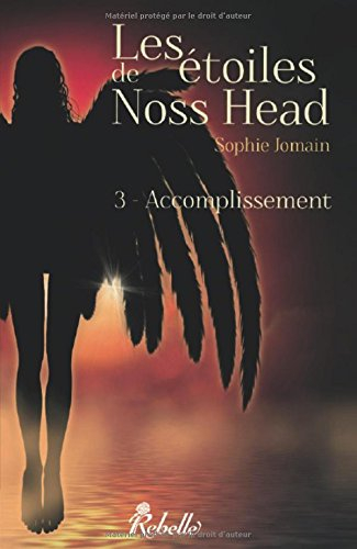Les étoiles de Noss Head. Vol. 3. Accomplissement