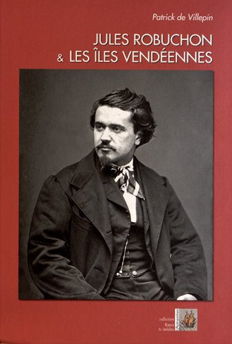 Jules Robuchon & les îles vendéennes : Noirmoutier & Yeu
