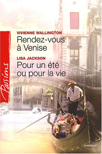 Rendez-vous à Venise. Pour un été ou pour la vie