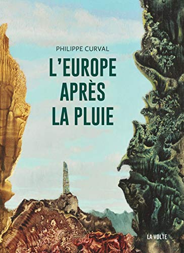 L'Europe après la pluie : trois romans
