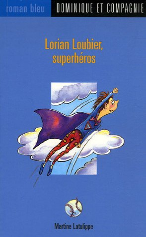 lorian loubier : superhéros