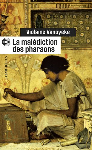 La malédiction des pharaons : une enquête d'Alexandros l'Egyptien