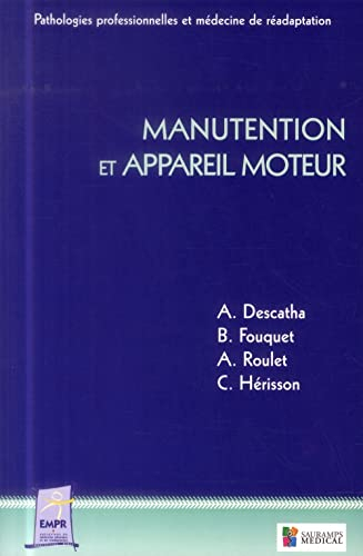 Manutention et appareil moteur : médecine de rééducation