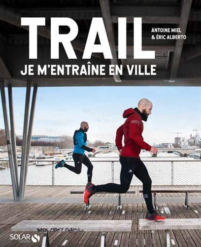 Trail : je m'entraîne en ville