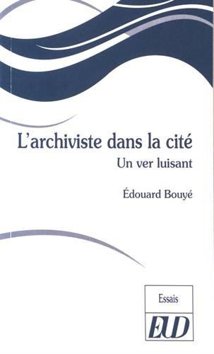 L'archiviste dans la cité : un ver luisant