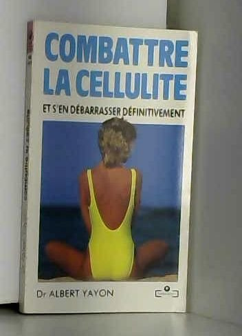 Combattre la cellulite