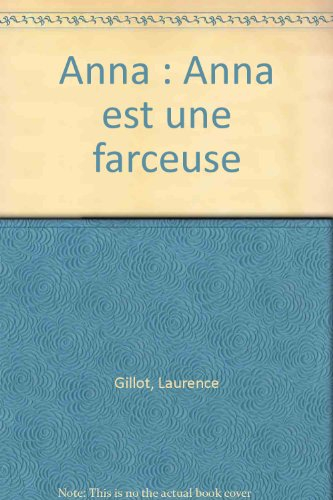 Anna est une farceuse