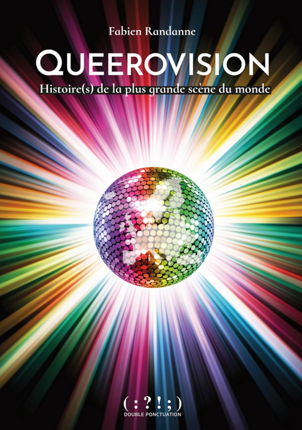 Queervision : histoire(s) de la plus grande scène du monde