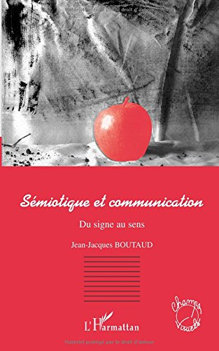 Sémiotique et communication : du signe au sens