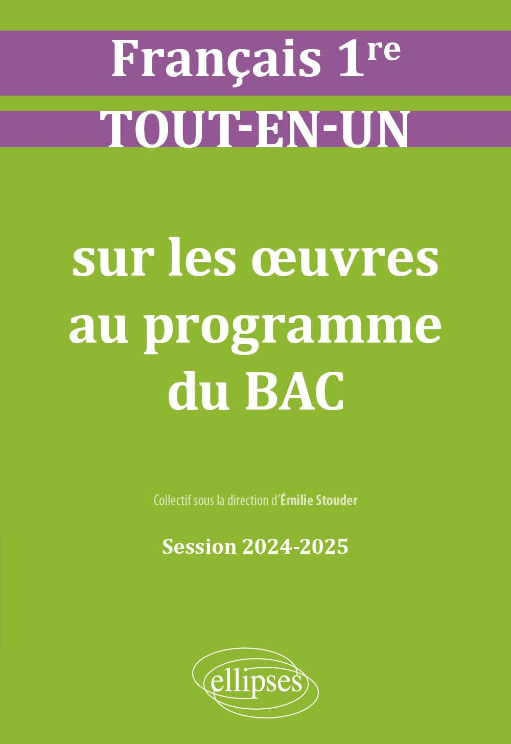Français 1re : tout-en-un sur les oeuvres au programme du bac : session 2024-2025