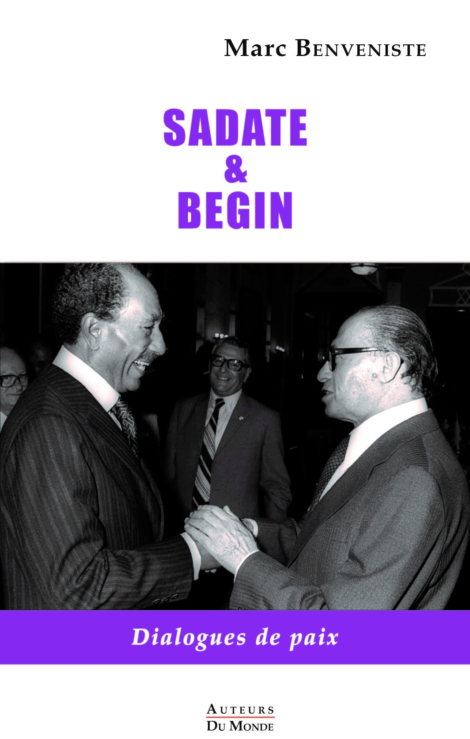 Sadate & Begin : dialogues de paix