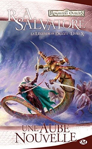La légende de Drizzt. Vol. 10. Une aube nouvelle