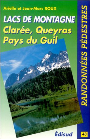 lacs de montagne. clarée, queyras, pays du guil, 79 lacs - 27 destinations