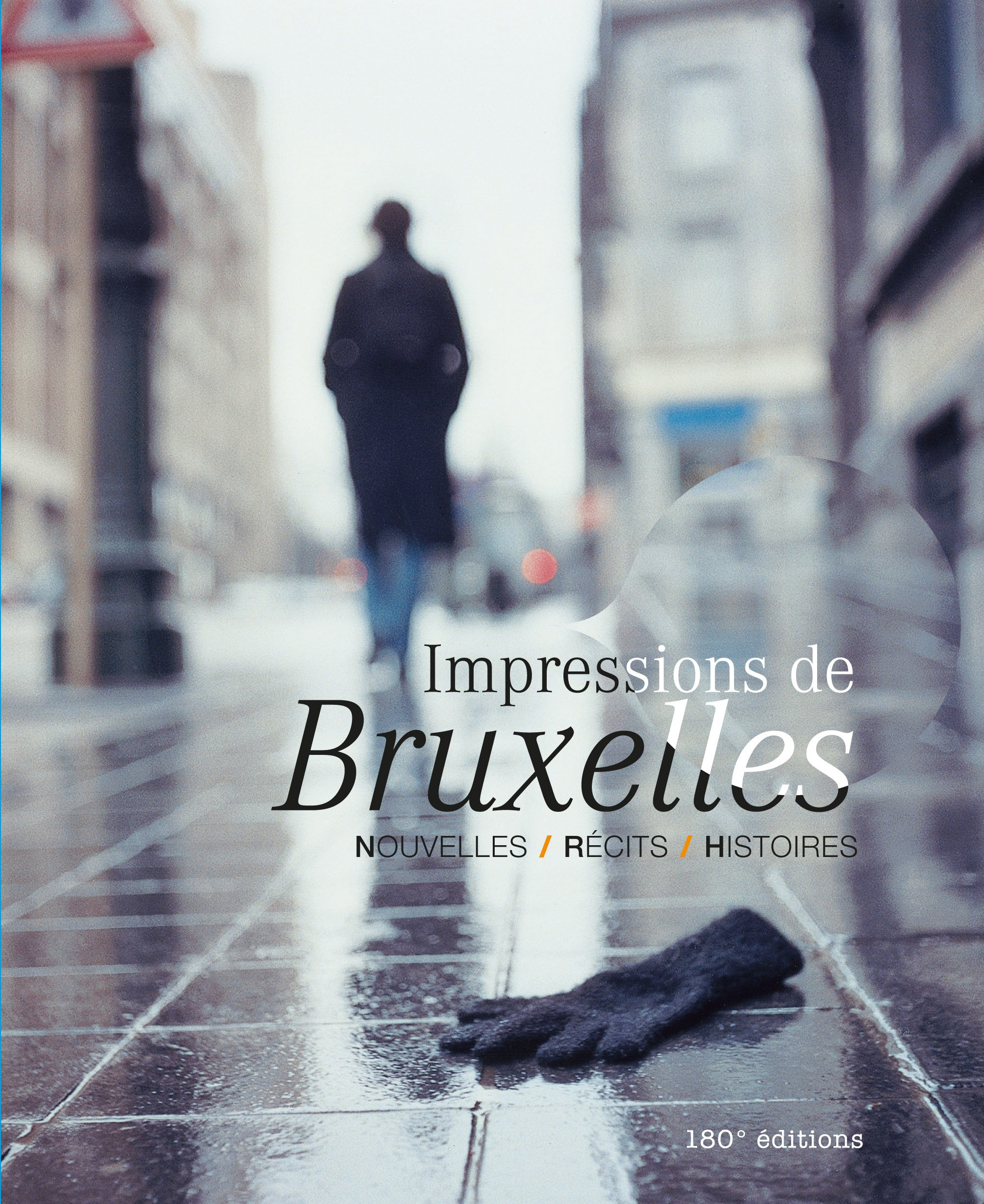 Impressions de Bruxelles : nouvelles, récits, histoires