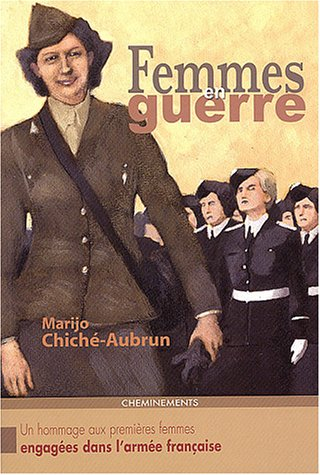 Femmes en guerre : un hommage aux premières femmes engagées dans l'Armée française