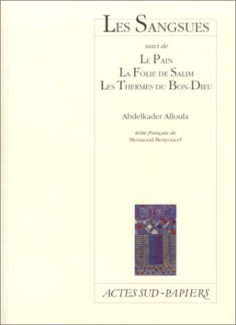 Les sangsues. Le pain. La folie de Salim