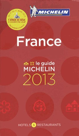 France, le guide Michelin 2013 : hôtels & restaurants
