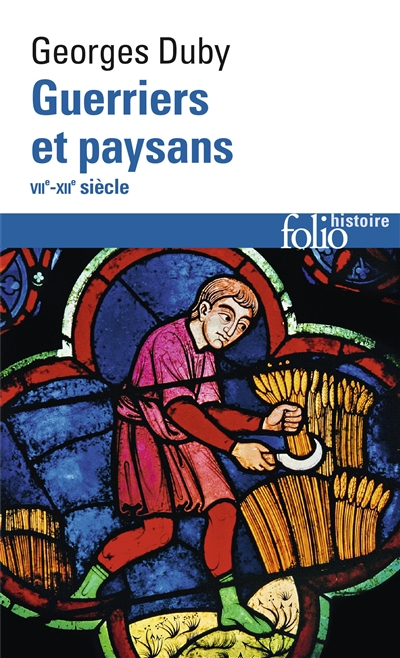 Guerriers et paysans : VIIe-XIIe siècle : premier essor de l'économie européenne