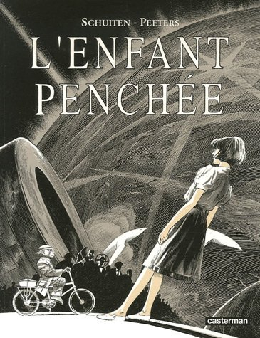 Les cités obscures. Vol. 6. L'enfant penchée