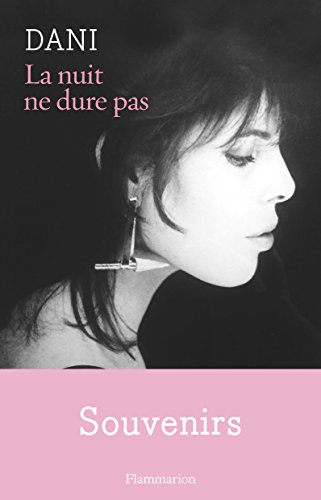 La nuit ne dure pas : récit