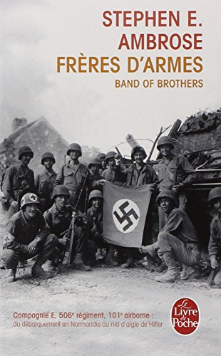 Frères d'armes : compagnie E, 506e régiment d'infanterie parachutiste, 101e division aéroportée, du 