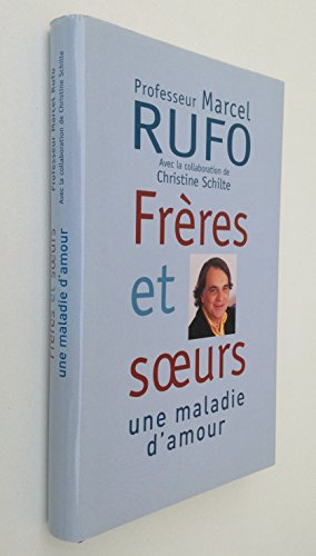 frères et soeurs, une maladie d'amour